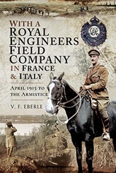  With a Royal Engineers Field Company in France and Italy