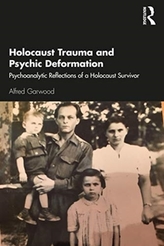  Holocaust Trauma and Psychic Deformation