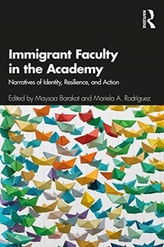  Immigrant Faculty in the Academy