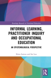  Informal Learning, Practitioner Inquiry and Occupational Education
