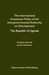  International Investment Policy of the Intergovernmental Authority on Development: The Republic of Uganda