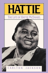  Hattie: The Life of Hattie McDaniel