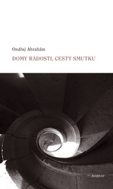 Domy radosti, cesty smutku