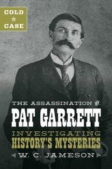  Cold Case: The Assassination of Pat Garrett