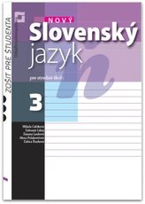 Nový Slovenský jazyk pre stredné školy 3 - Zošit pre študenta