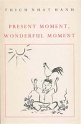  Present Moment, Wonderful Moment
