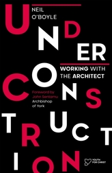  Under Construction: Working with the Architect