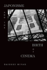  Japonisme and the Birth of Cinema