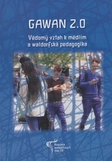Gawan 2.0.: Vědomý vztah k médiím a waldorfská pedagogika