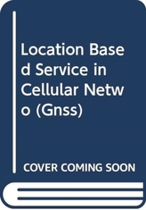  LOCATION BASED SERVICE IN CELLULAR NETWO