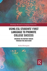  Using ESL Students\' First Language to Promote College Success