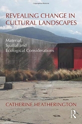  Revealing Change in Cultural Landscapes