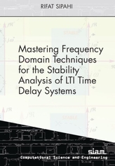  Mastering Frequency Domain Techniques for the Stability Analysis of LTI Time Delay Systems