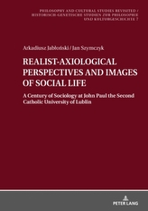  REALIST-AXIOLOGICAL PERSPECTIVES AND IMAGES OF SOCIAL LIFE