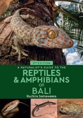 A A Naturalist\'s Guide to the Reptiles & Amphibians of Bali (2nd edition)