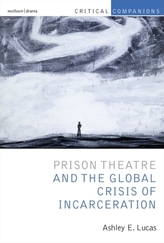  Prison Theatre and the Global Crisis of Incarceration