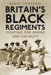  Britain\'s Black Regiments