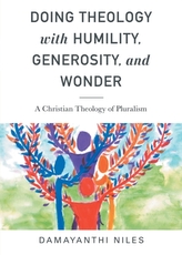  Doing Theology with Humility, Generosity, and Wonder