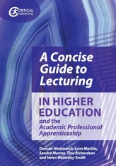 A Concise Guide to Lecturing in Higher Education and the Academic Professional Apprenticeship