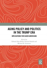  Aging Policy and Politics in the Trump Era