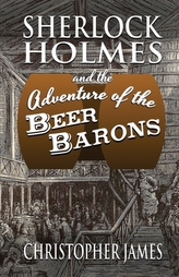  Sherlock Holmes and The Adventure of The Beer Barons