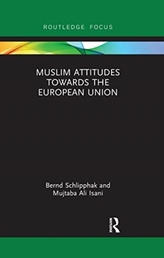  Muslim Attitudes Towards the European Union