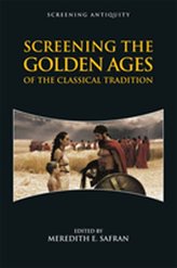  Screening the Golden Ages of the Classical Tradition