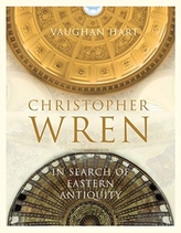  Christopher Wren - In Search of Eastern Antiquity