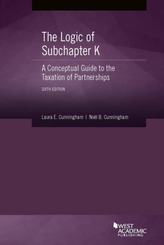 The Logic of Subchapter K, A Conceptual Guide to the Taxation of Partnerships