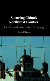  Securing China\'s Northwest Frontier