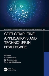  Soft Computing Applications and Techniques in Healthcare
