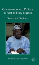  Governance and Politics in Post-Military Nigeria