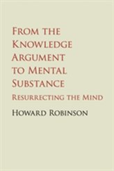  From the Knowledge Argument to Mental Substance
