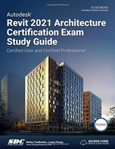  Autodesk Revit 2021 Architecture Certification Exam Study Guide