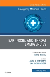  Ear, Nose, and Throat Emergencies, An Issue of Emergency Medicine Clinics of North America