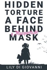  Hidden Torture - A Face Behind A Masquerade Mask