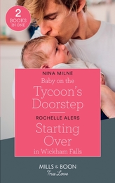  Baby On The Tycoon\'s Doorstep / Starting Over In Wickham Falls
