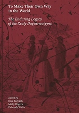  To Make Their Own Way in the World: The Enduring Legacy of the Zealy Daguerreotypes