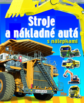 Stroje a nákladné autá s nálepkami