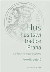 Hus – husitství – tradice - Praha