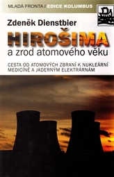 Hirošima a zrod atomového věku