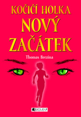 Kočičí holka Nový začátek