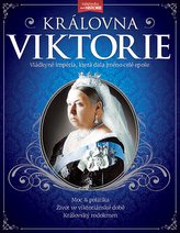 Královna Viktorie – Vládkyně britského impéria, která dala jméno celé epoše!