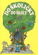 Do školičky do školy