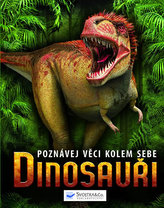Dinosauři Poznávej věci kolem sebe