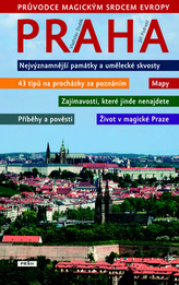 Praha Průvodce magickým srdcem Evropy