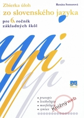 Zbierka úloh zo slovenského jazyka pre 6. ročník základných škôl