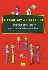To sme my - that`s us