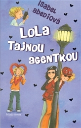 Lola tajnou agentkou