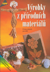 Výrobky z přírodních materiálů